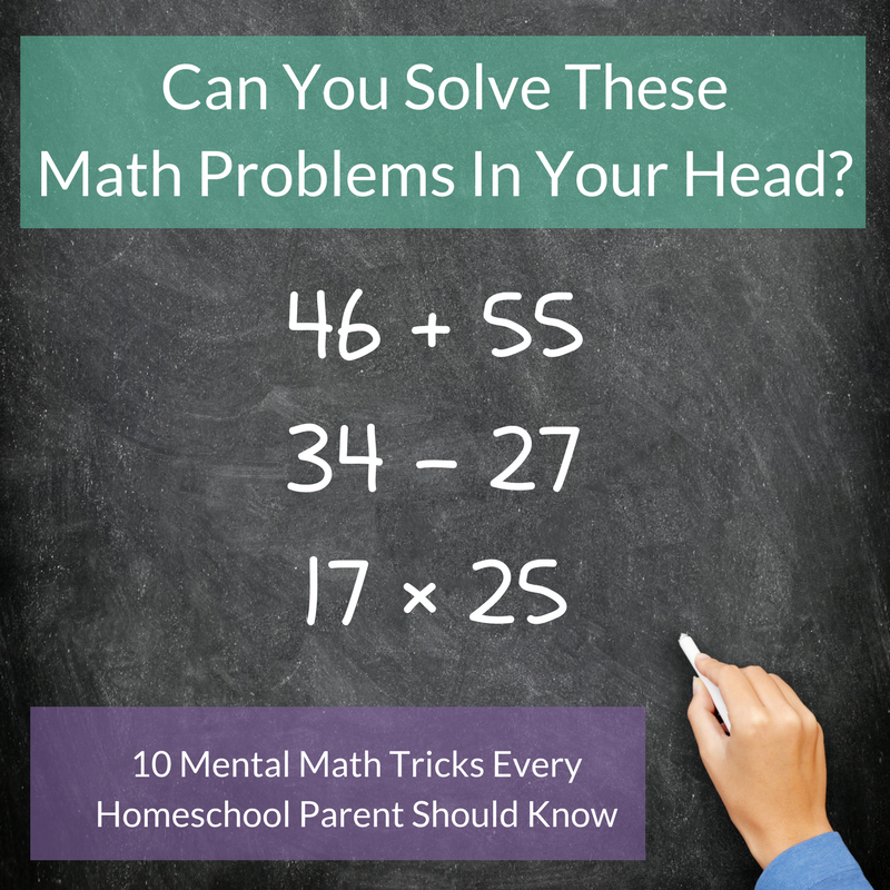 10 Mental Math Tricks All Homeschool Parents Should Know Kate Snow